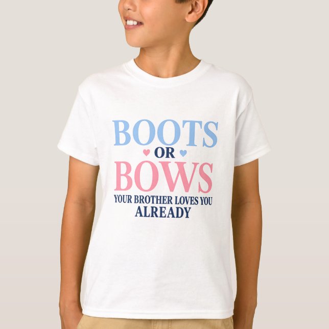 Stövlar eller slöjor Kön Din bror älskar dig T Shirt (Framsida)