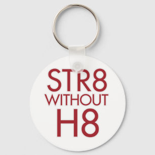 STR8 utan H8, ingen support 8 Nyckelring