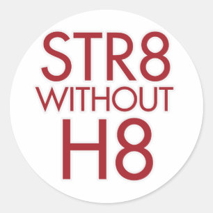 STR8 utan H8, ingen support 8 Runt Klistermärke