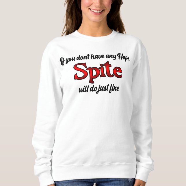 Sträck inte för Spite! T Shirt (Framsida)