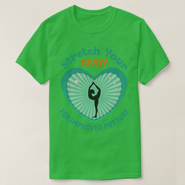 Sträck upp kroppen för att få en bättre position t shirt (Design framsida)