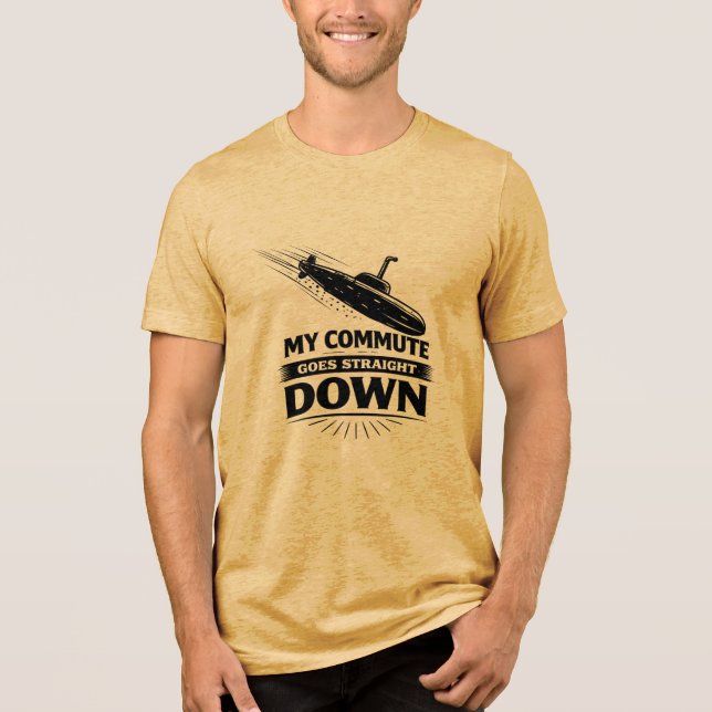 Straight Down Commute Submarine Humor T Shirt (Framsida)