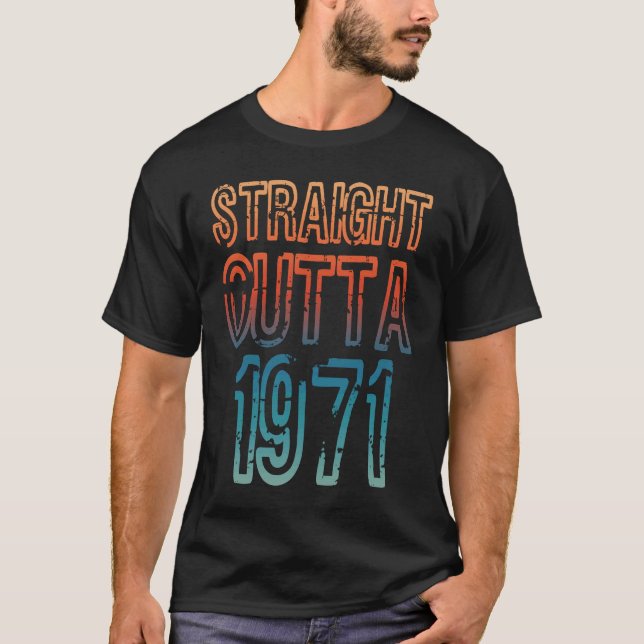 Straight Outta 1971 T Shirt (Framsida)
