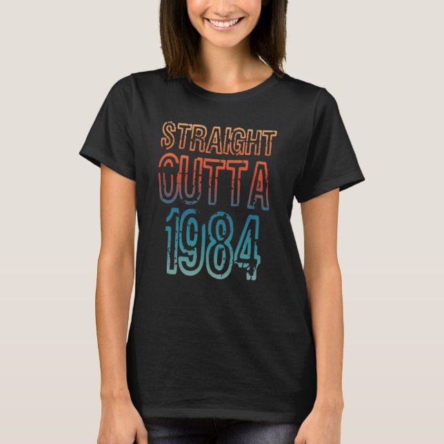 Straight Outta 1984 T Shirt (Framsida)