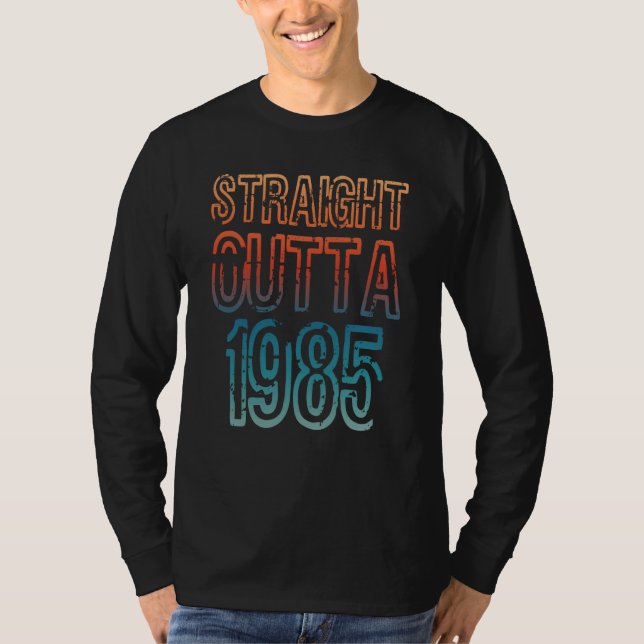 Straight Outta 1985 T Shirt (Framsida)