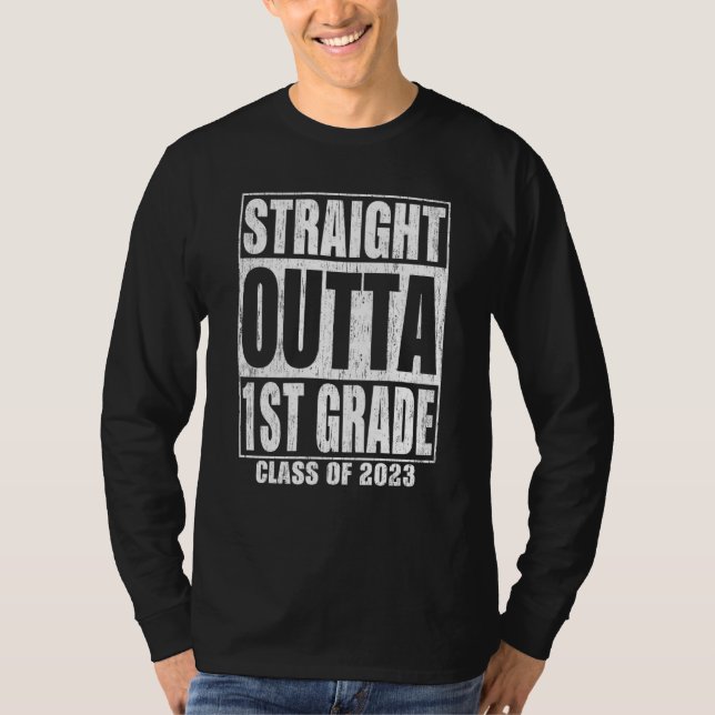 Straight Outta 1st Grade Graduation 2023 First Gra T Shirt (Framsida)