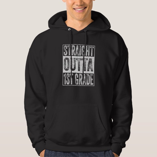 Straight Outta 1st Grade Graduation First Grade Hoodie (Framsida)