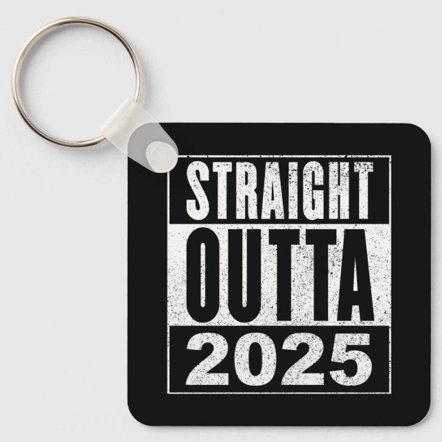 Straight Outta 2025 Nyckelring (Framsida)