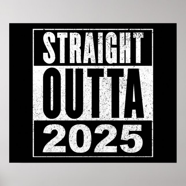 Straight Outta 2025 Poster (Framsidan)