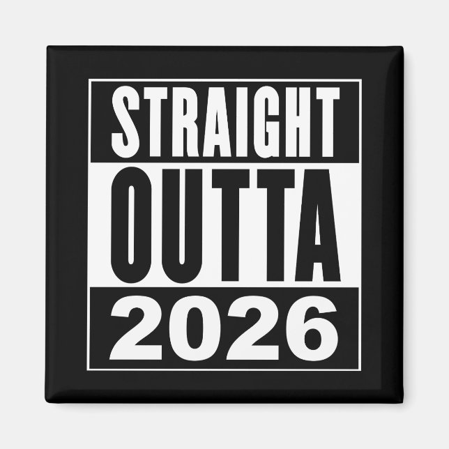 Straight Outta 2026 Magnet (Framsidan)