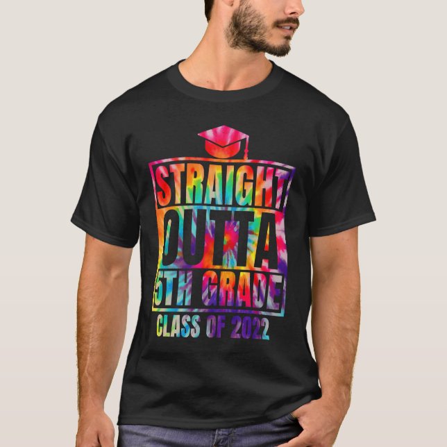 Straight Outta 5th Grade Great Graduation Tie Dye T Shirt (Framsida)