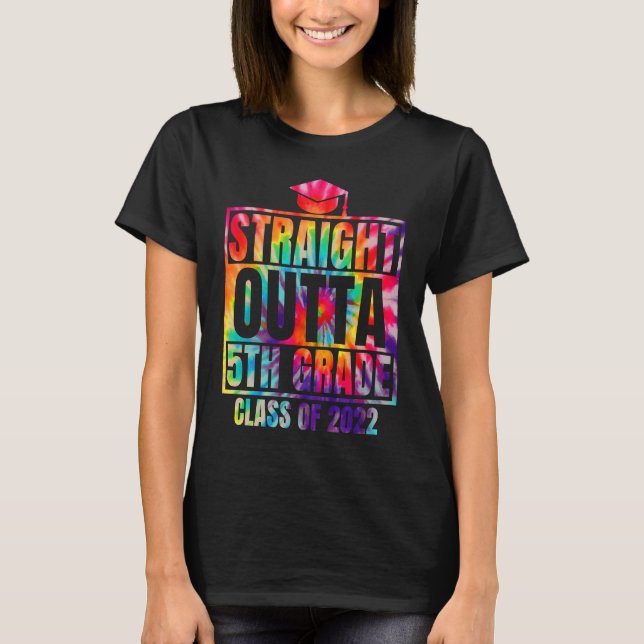 Straight Outta 5th Grade Great Graduation Tie Dye T Shirt (Framsida)
