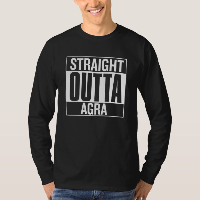 Straight Outta Agra Proud City of Origin Clothing  T Shirt (Framsida)