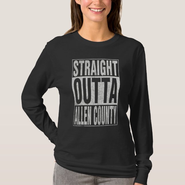 STRAIGHT OUTTA ALLEN COUNTY Cool Home Quote T Shirt (Framsida)