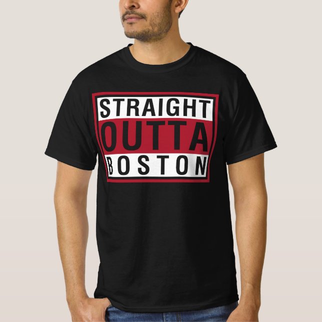 Straight Outta Boston T Shirt (Framsida)
