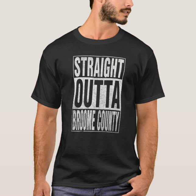 STRAIGHT OUTTA BROOME COUNTY Cool Home Quote   T Shirt (Framsida)