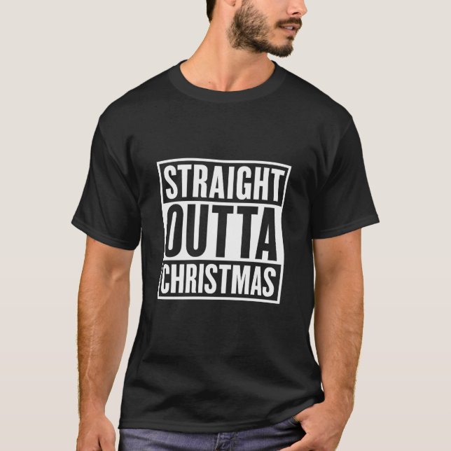 Straight Outta Christmas T-Shirt (Framsida)