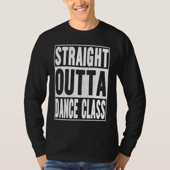 Straight Outta Dance Class School Graduation T Shirt (Framsida)
