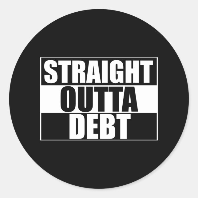Straight Outta Debt Runt Klistermärke (Framsida)