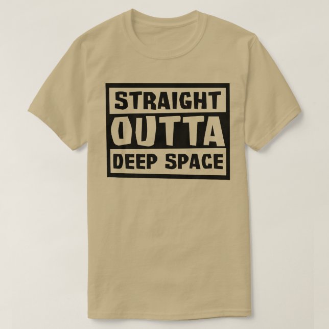 Straight Outta Deep Space Design Astronaut  T Shirt (Design framsida)