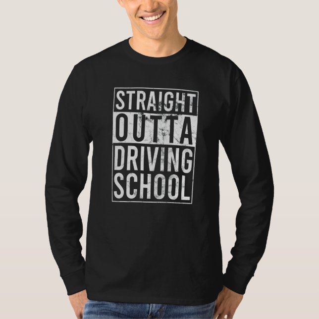 Straight Outta Driving School  Driving Exam Drivin T Shirt (Framsida)