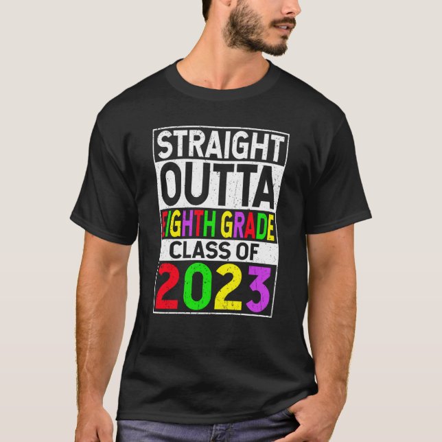 Straight Outta Eighth Grade 2023 Graduation 8th Gr T Shirt (Framsida)