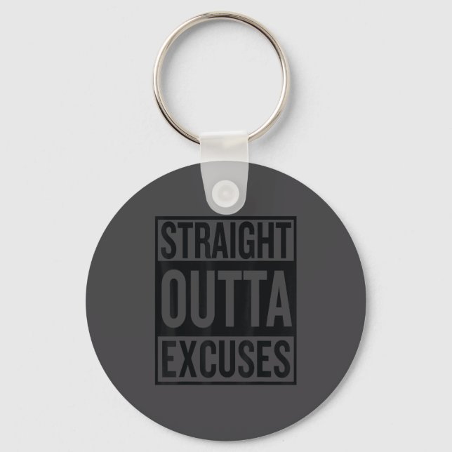 Straight Outta Excuses Block Style Better Self Mot Nyckelring (Framsida)