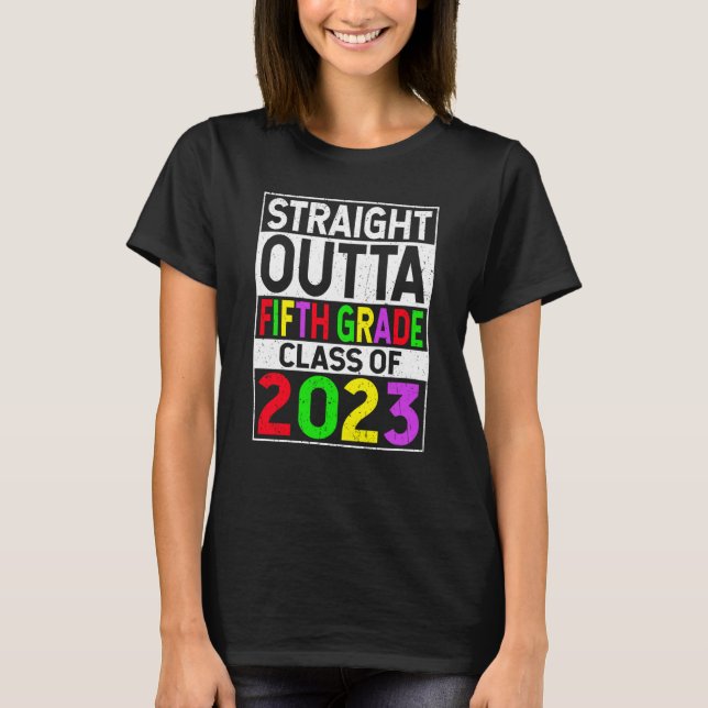 Straight Outta Fifth Grade 2023 Graduation 5th Gra T Shirt (Framsida)