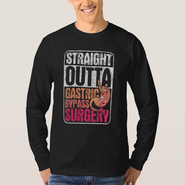 Straight Outta Gastric Bypass Surgery  Sleeve Gast T Shirt (Framsida)
