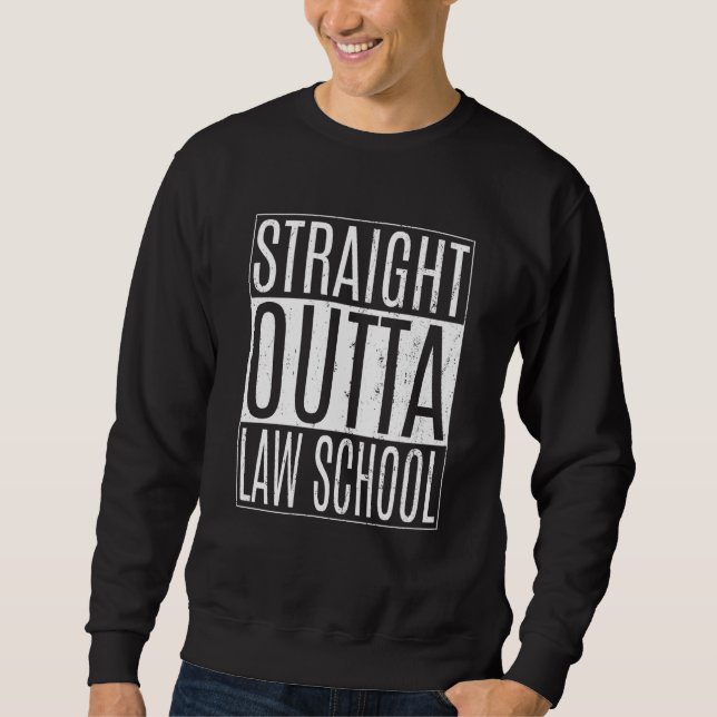 Straight Outta Law School Tees Class Lawyer Gradua Lång Ärmad Tröja (Framsida)