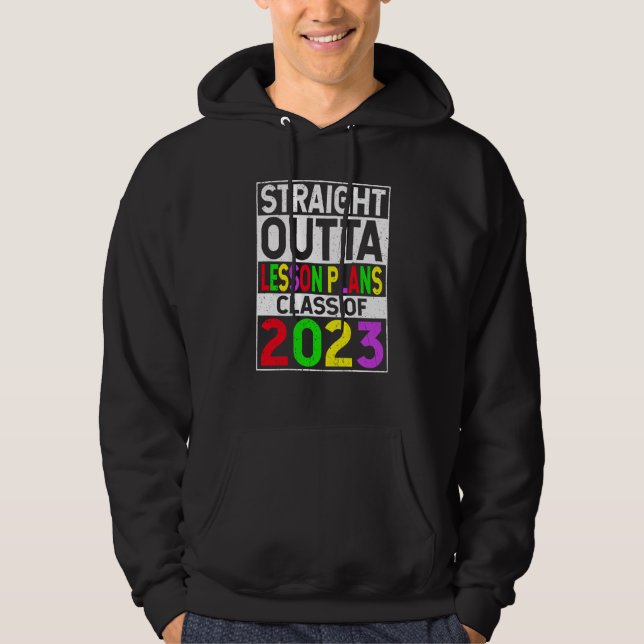 Straight Outta Lesson Plans 2023 Graduation Hoodie (Framsida)
