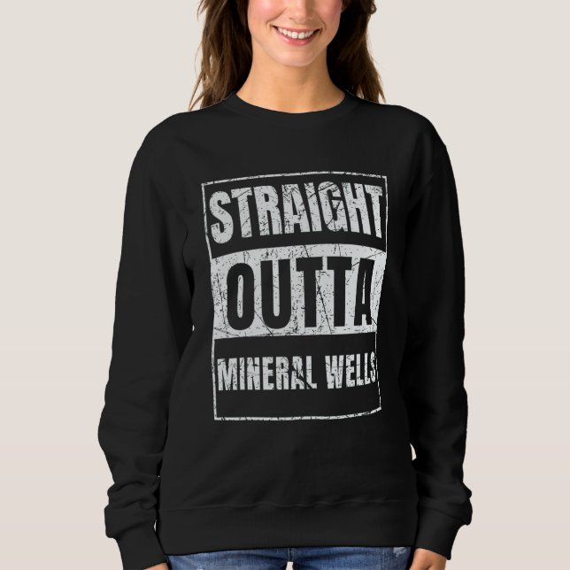 Straight Outta Mineral Wells T Shirt (Framsida)