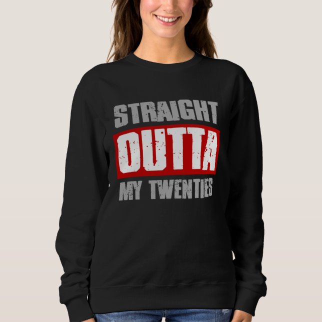 STRAIGHT OUTTA MY TWENTIES  Sarcastic Meme Gangsta T Shirt (Framsida)