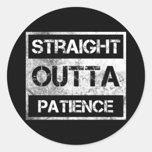 Straight Outta Patience Flair Pens Glue Sticks Fun Runt Klistermärke