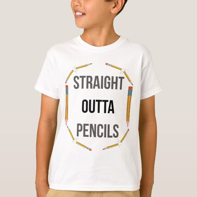 Straight Outta Pencils | Funny School Tee (Framsida)