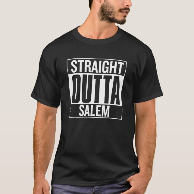 Straight Outta Salem Proud City of Origin Apparel  T Shirt (Framsida)