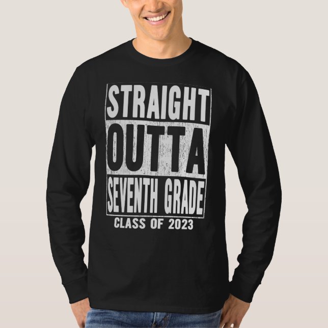 Straight Outta Seventh Grade Graduation 2023 7th G T Shirt (Framsida)