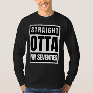 Straight outta seventies sarcastic statement t shirt