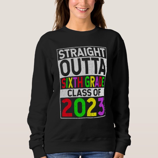Straight Outta Sixth Grade 2023 Graduation 6th Gra T Shirt (Framsida)