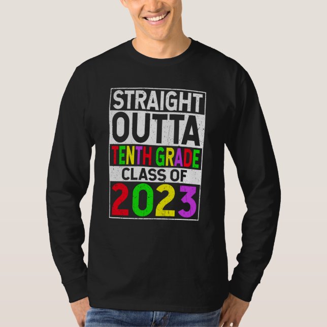 Straight Outta Tenth Grade 2023 Graduation 10th Gr T Shirt (Framsida)