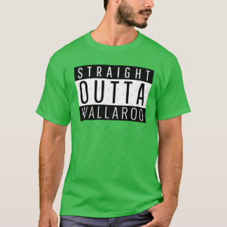Straight Outta Wallaroo South Australia friends T Shirt
