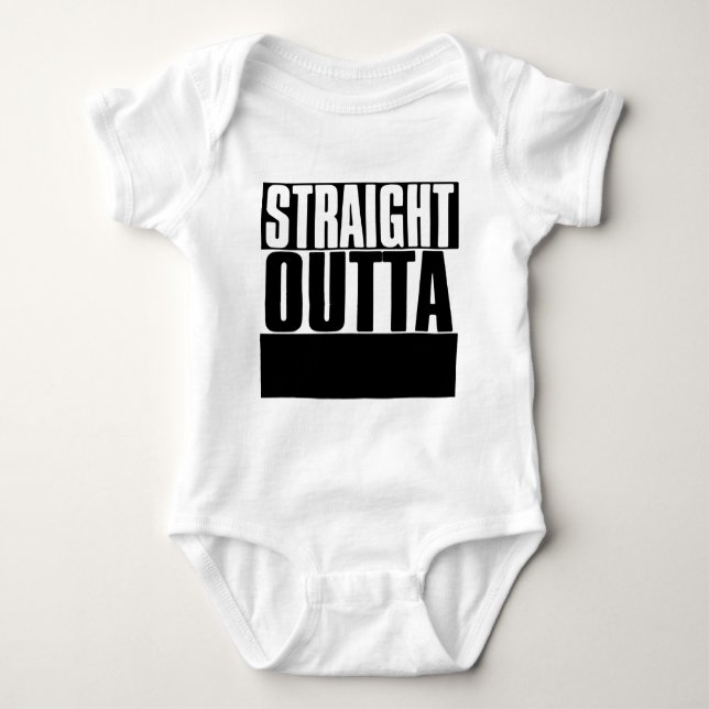 STRAIGHT OUTTA "YOUR TEXT" CUSTOM BABY BODYSUIT T SHIRT (Framsida)