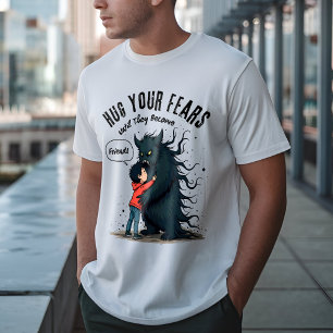 Stråla dina farhågor - övervinna rädslan och motiv t shirt