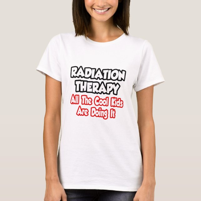 Strålbehandling... Alla Coola barn T-shirt (Framsida)
