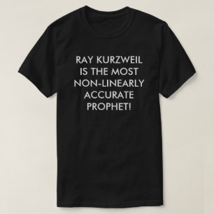 Stråle Kurzweil mest non-linjär exakt profet T Shirt