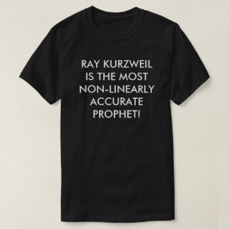Stråle Kurzweil mest non-linjär exakt profet T Shirt