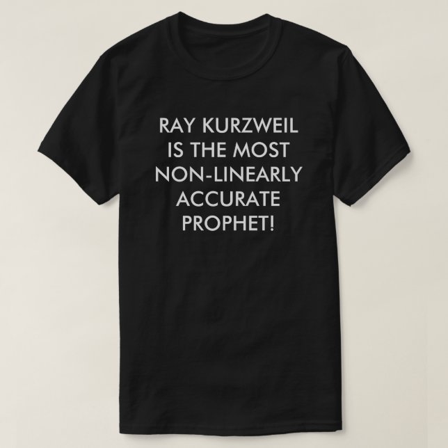 Stråle Kurzweil mest non-linjär exakt profet T Shirt (Design framsida)