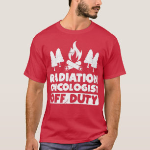Strålningslonkolog vid Duty Funny Oncology Physi T Shirt
