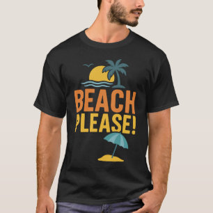 Strand, tack! Rolig sommar Sarksatisk strand  T Shirt