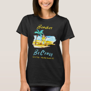 Stränder Var Rå T-Shirt Tjejernas Helg Anpassnings